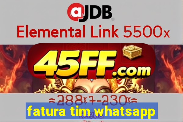 fatura tim whatsapp